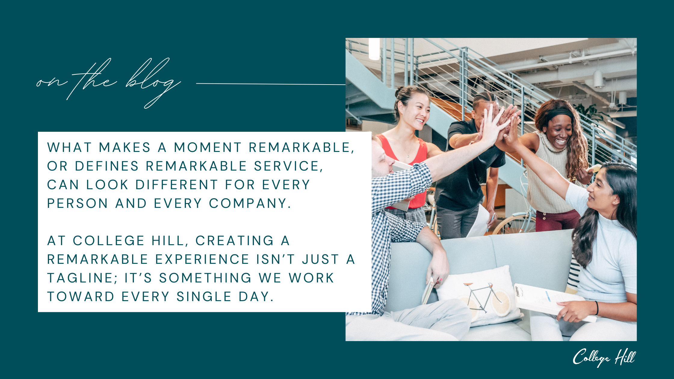 What Remarkable Service Means at College Hill
