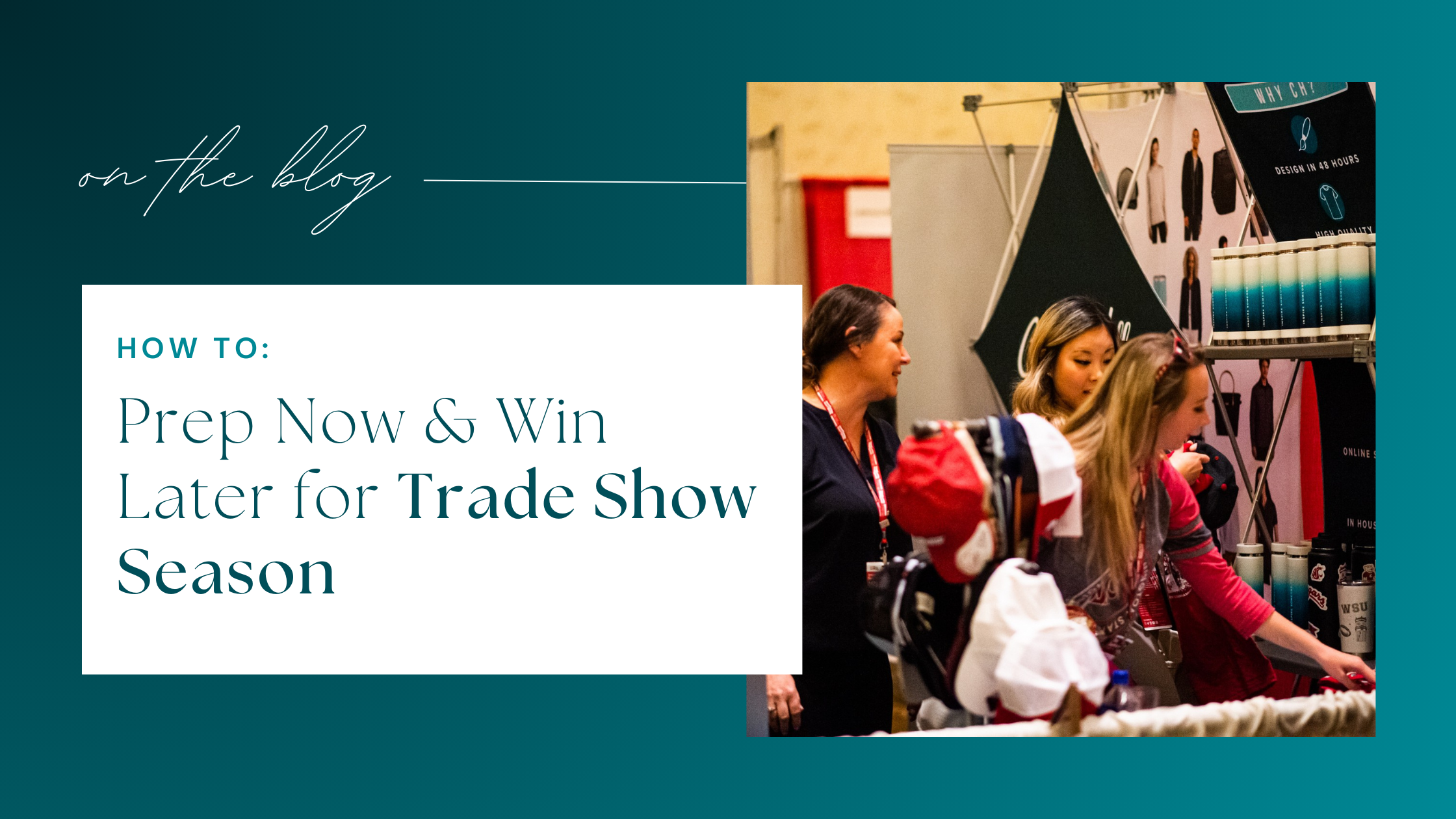 Trade Show Season Is Here: Prep Now, Win Later