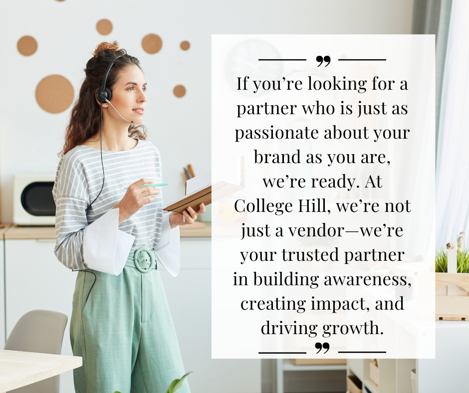 Stronger Together: Partnering with College Hill to Grow Your Brand