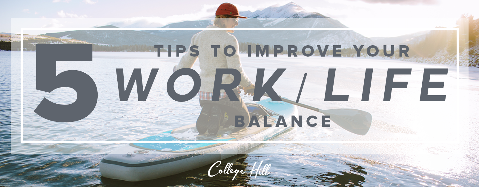 5 Tips to Improve Your Work-Life Balance